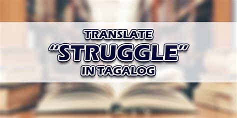pagpupunyagi meaning in tagalog|Struggle In Tagalog Translation – Struggle Meaning In Tagalog.